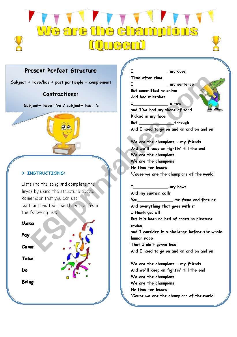 We are the champions- song to practice the present perfect tense