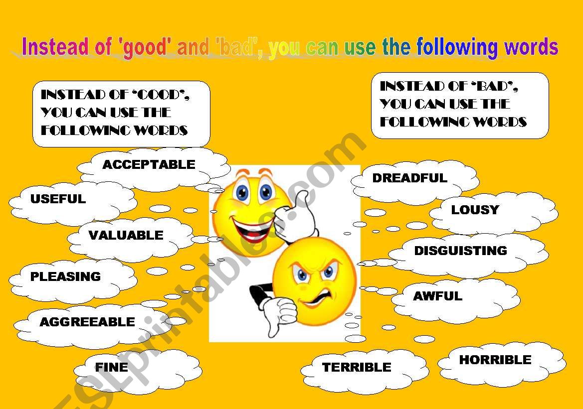 Useful vocabuly to be used instead of GOOD, BAD, VERY, HAPPY, GREAT