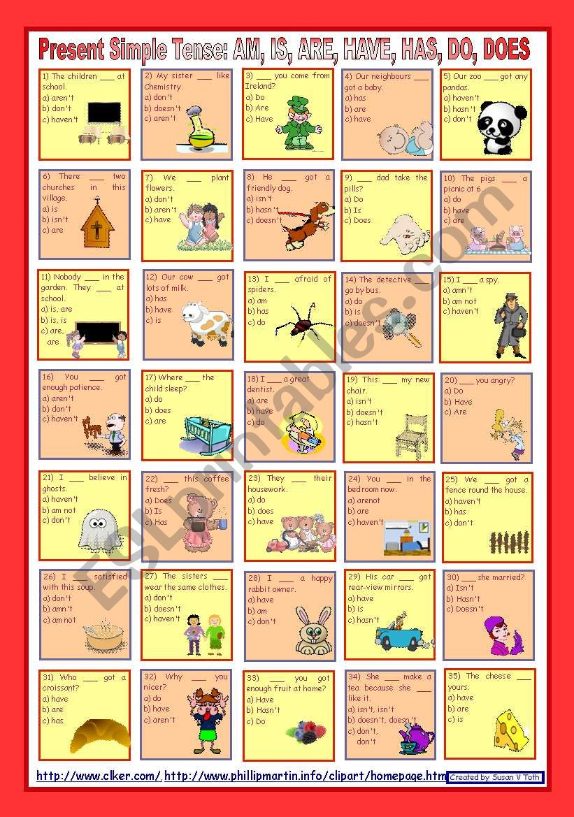 Present Simple Tense: AM, IS, ARE, HAVE, HAS, DO, DOES (and their negative forms) *** 2nd part *** with key *** fully editable