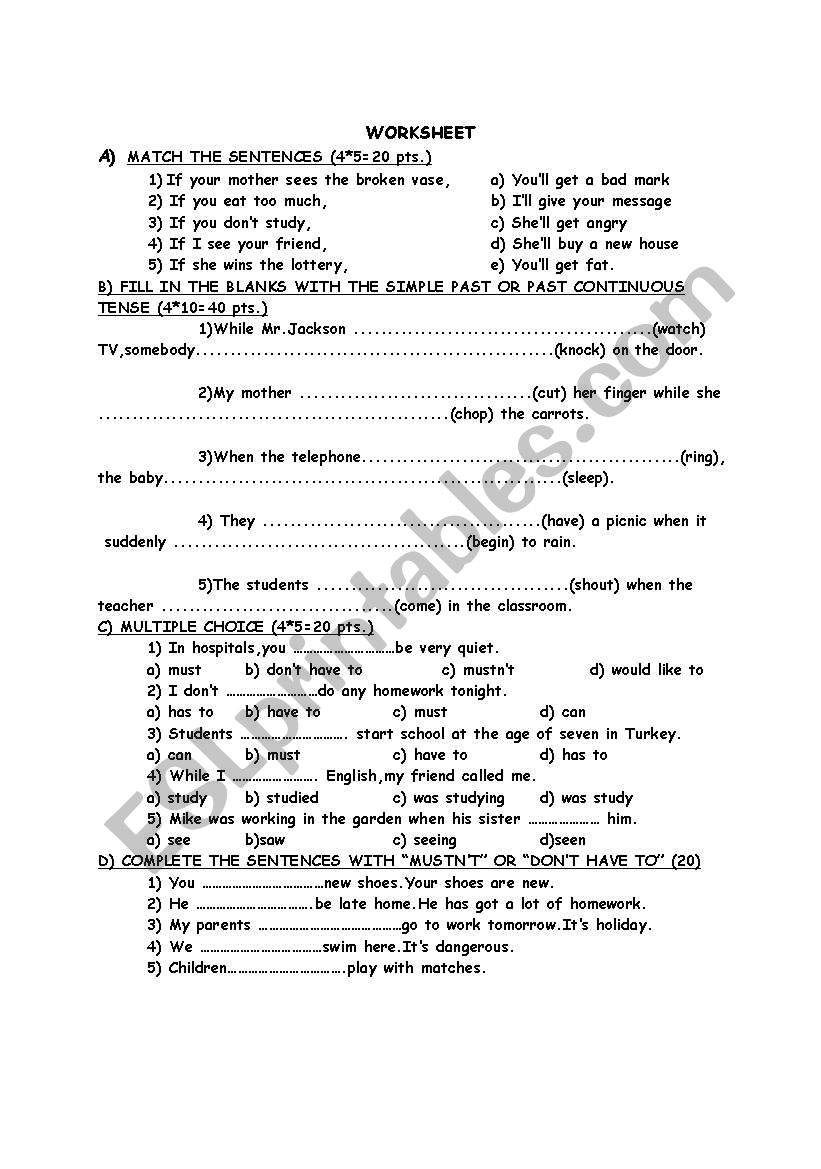 mixed exercises (if conditionals / past cont.&simple past /modals (must / mustnt /have to..etc.)