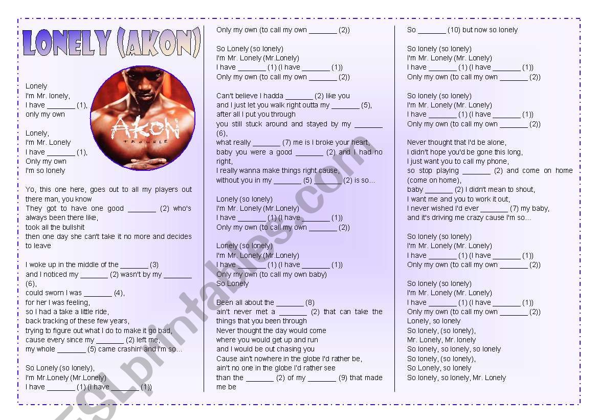 Songs4Class: Lonely (Akon)  listening  vocabulary (phrasal verbs / expressions)  grammar (double negative / some, any, no and derivatives)  keys included  3 pages  editable