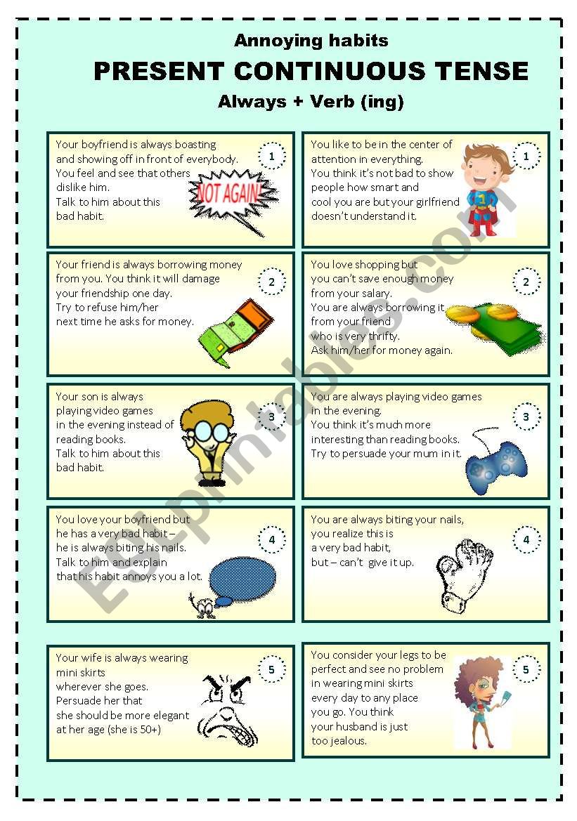 PRESENT CONTINUOUS TENSE (expressing annoying habits)