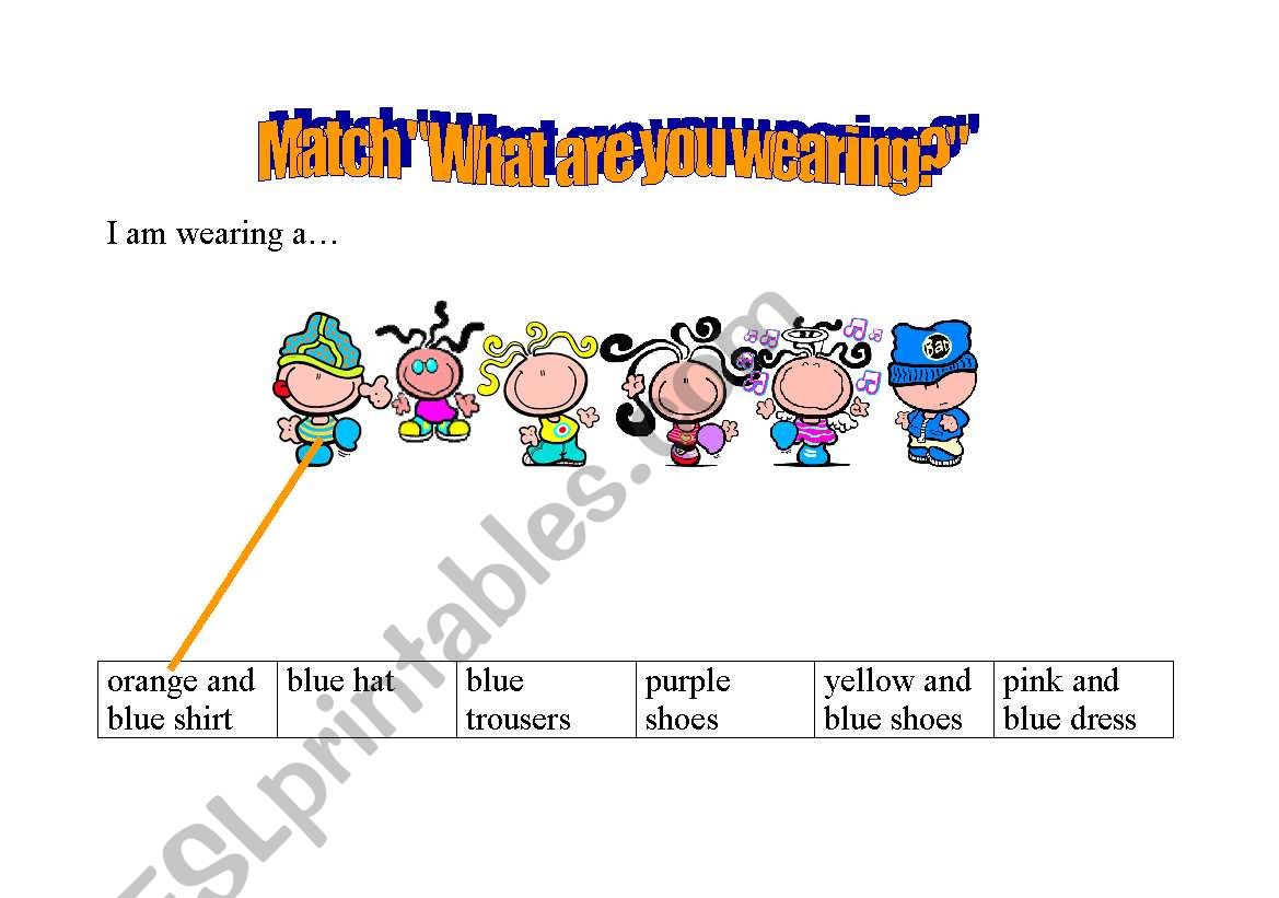 Match “What are they wearing?”