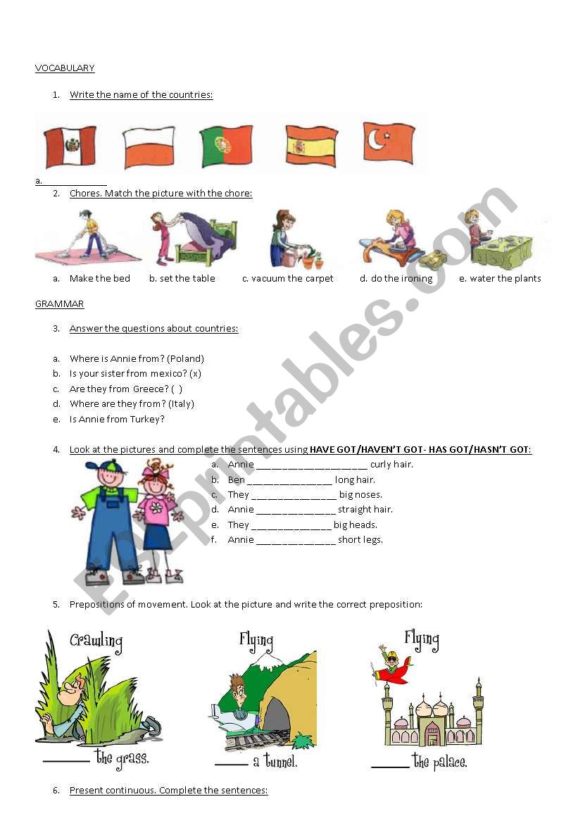 revision countries- chores- present continuous- prepositions of movement- have got- erading- writing