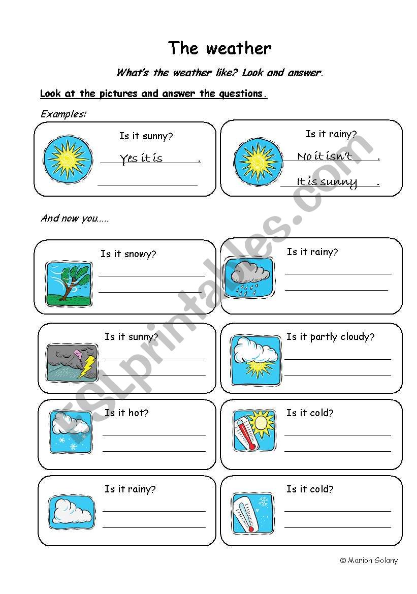 Is it sunny? Yes it is.  / No it isnÂ´t.  It is cloudy.