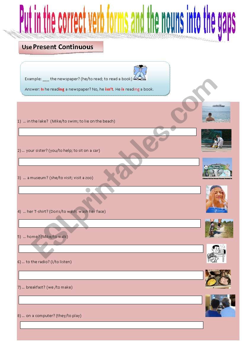 Present Continuous (interrogative, affirmative and negative foms)