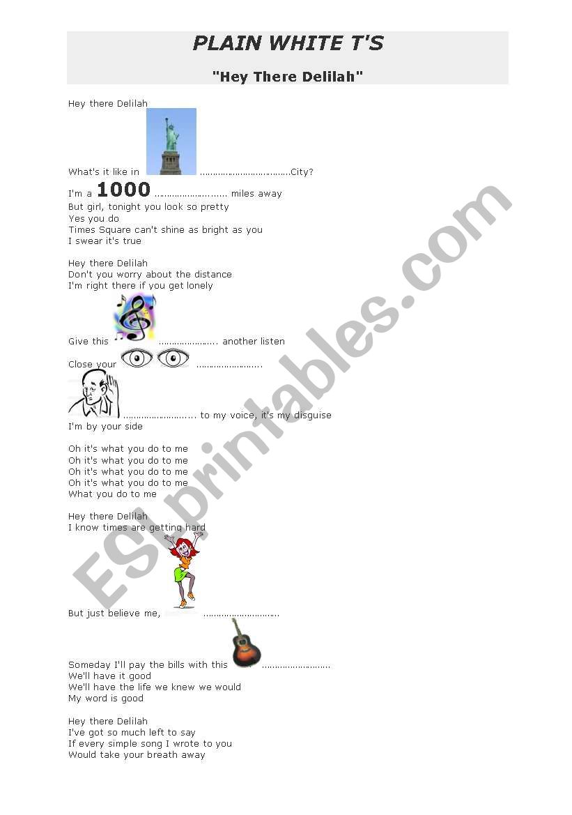 A song: Hey there Delilah, by Plain White TÂ´s