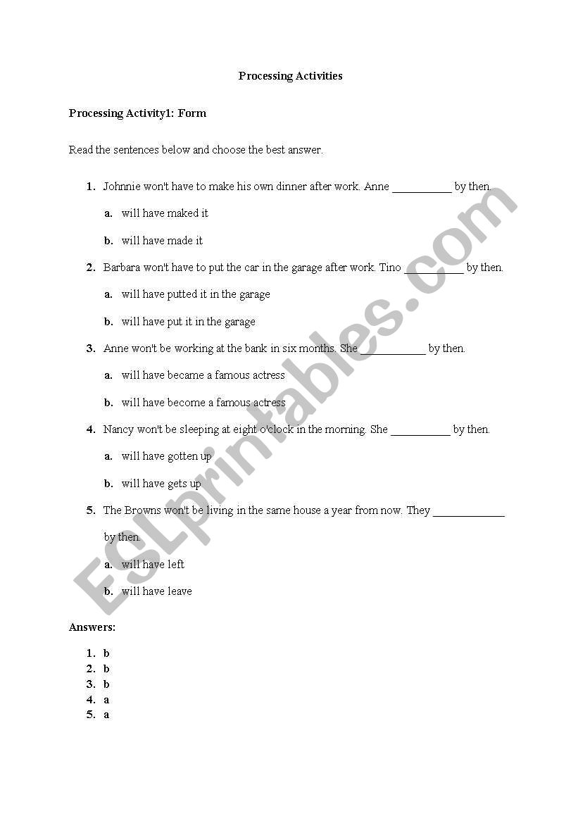 In this worksheet the students will make practice on Future Perfect Tense (will have+ V3). It is a processing activity on form.