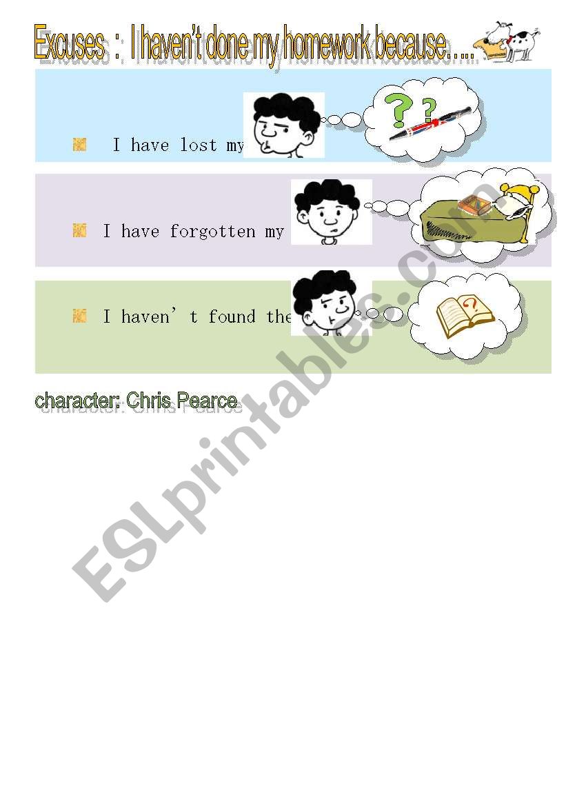 excuses (expressions using present perfect)