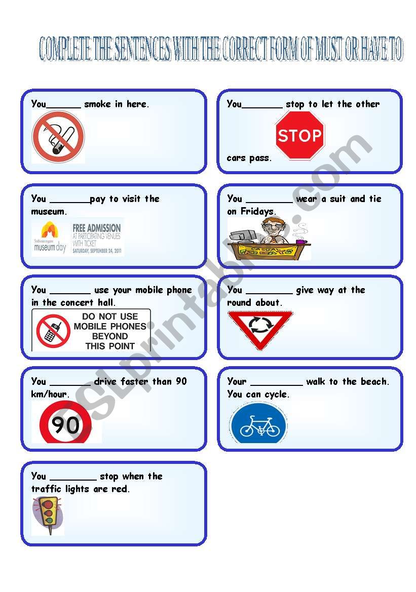 complete the sentences with the correct form of must or have to