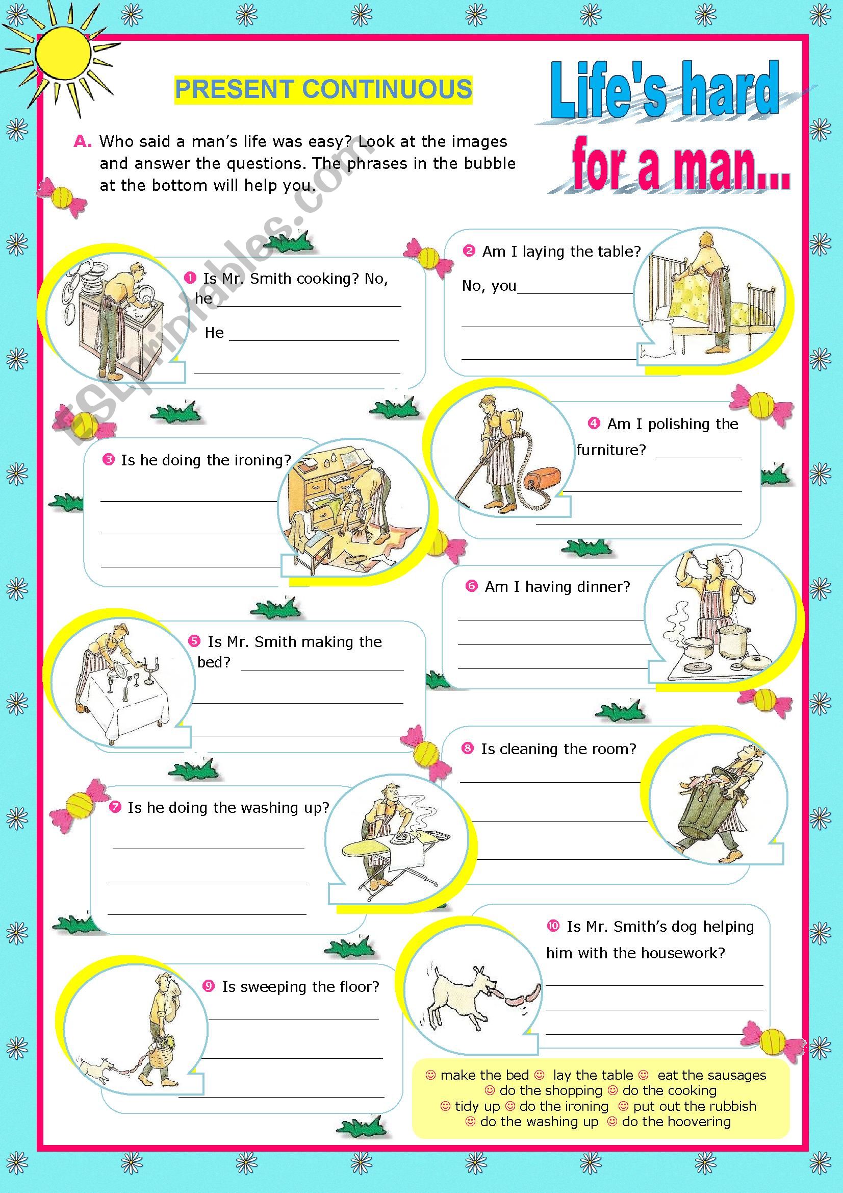 LifeÂ´s hard for a man...  - Present Cintinuous  (Housework)