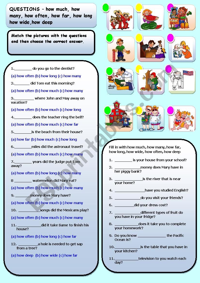 QUESTIONS â€“ how much, how many, how often, how far, how long how wide,how deep 