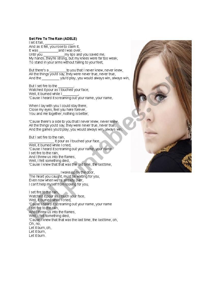 Song: Set on fire to the rain (ADELE)