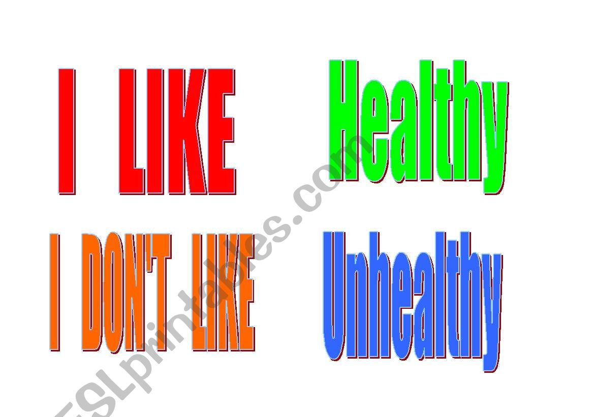 Healthy unhealthy like dont like