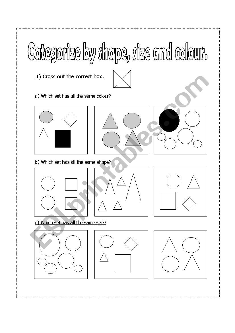 Categorize by shape, size and colour.