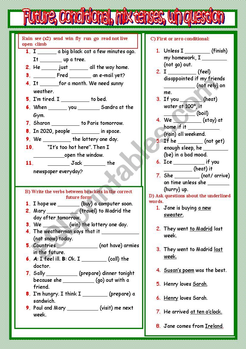 Futures, cero and first conditional, wh question, mix tenses.