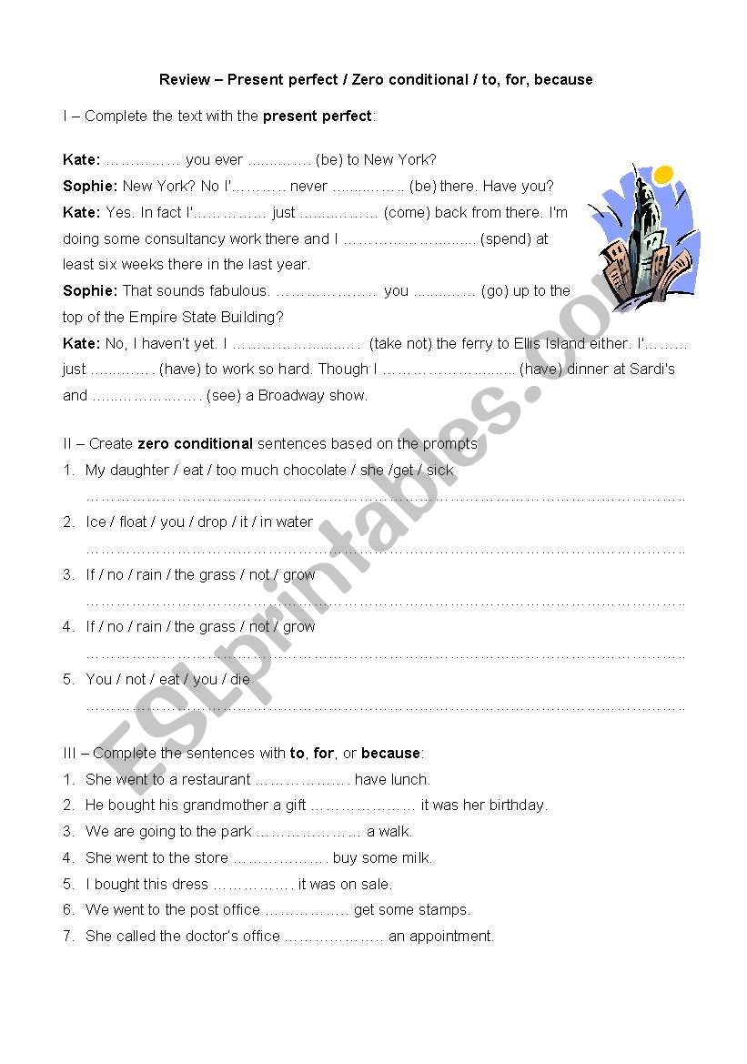 Review – Present perfect / Zero conditional / to, for, because Review – Present perfect / Zero conditional / to, for, because