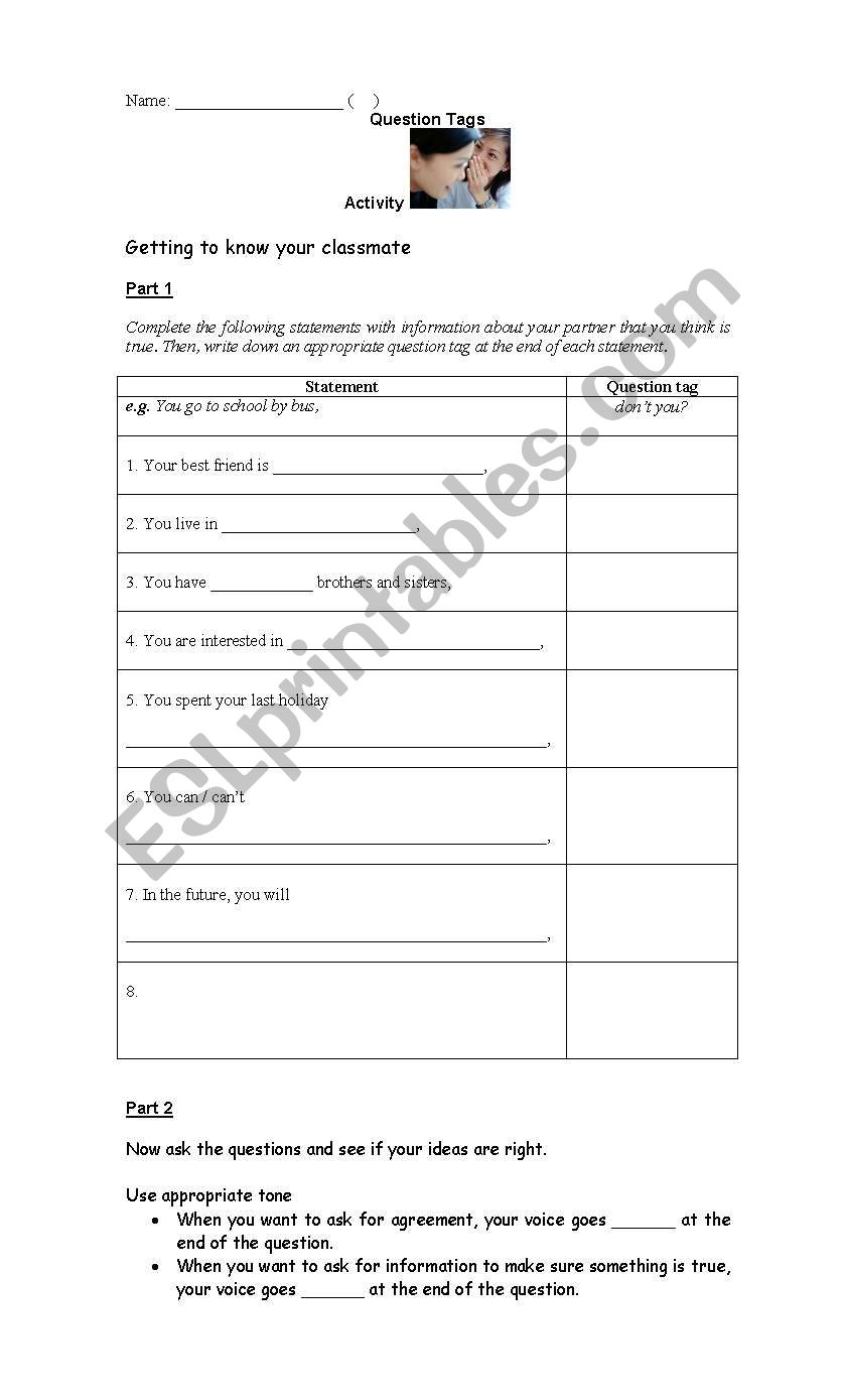 Practise the formation of question tags with your partners! 