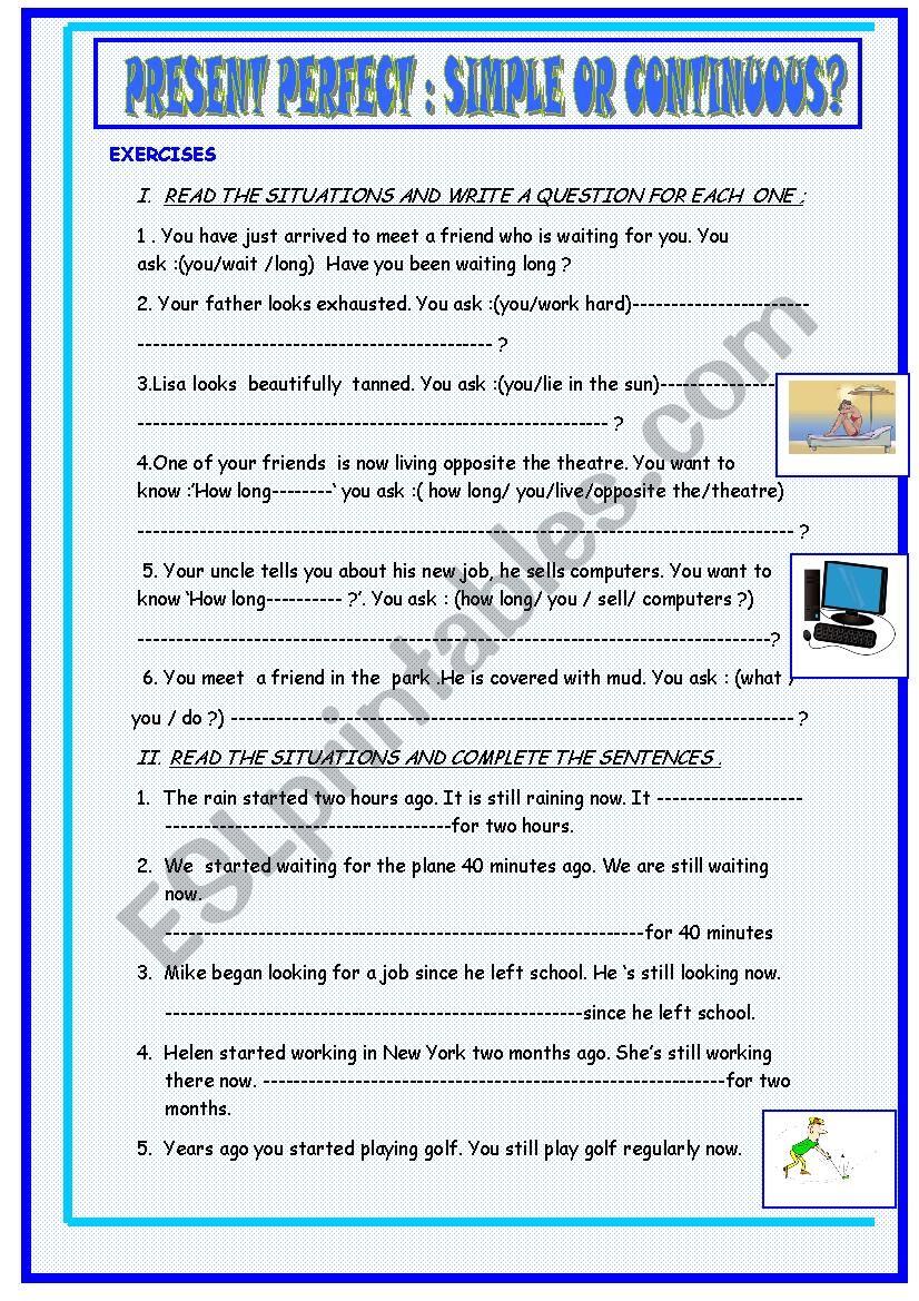 present perfect simple or continuous :exercises
