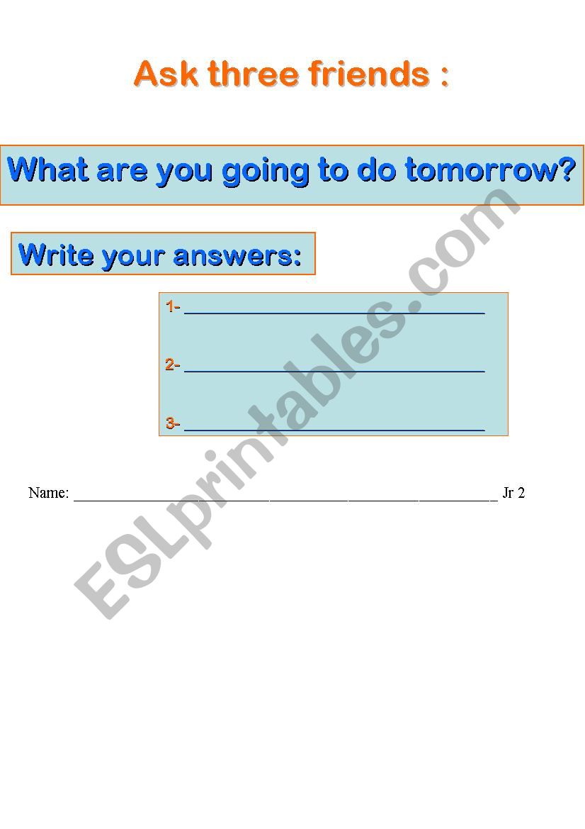 Ask three friends - What are they going to do