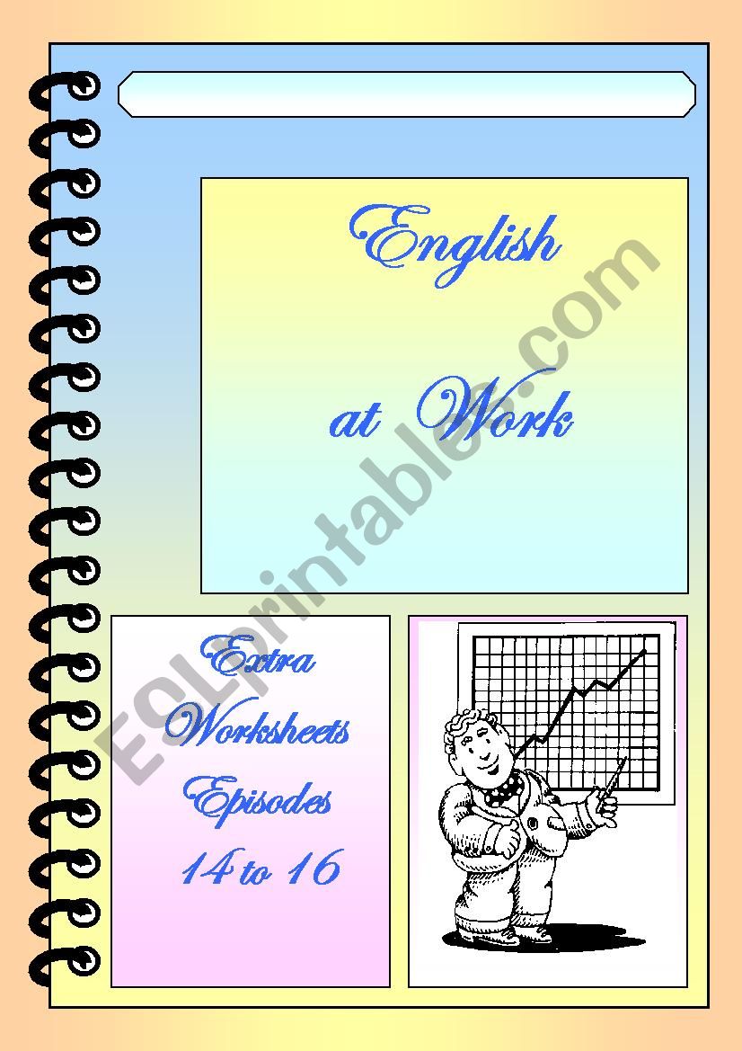 English at Work extra worksheets episodes 14 to 16