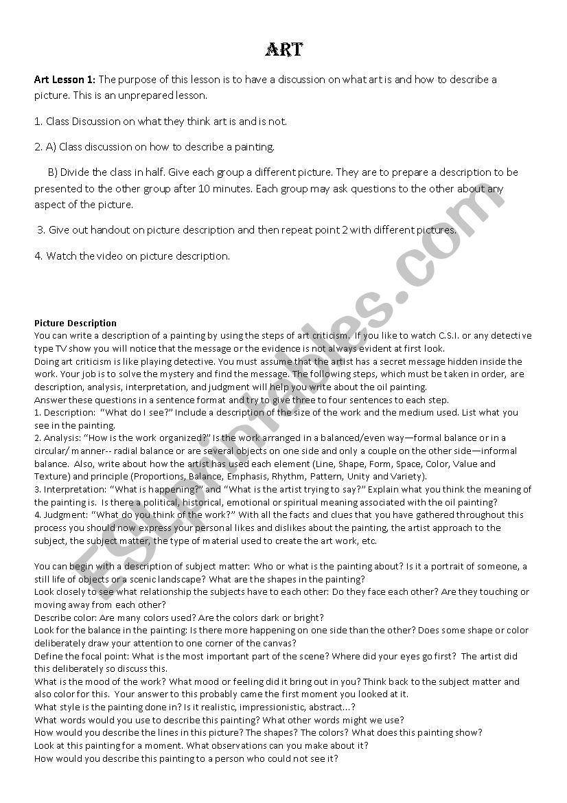 Art Lesson 1: The purpose of this lesson is to have a discussion on what art is and how to describe a picture. This is an unprepared lesson.