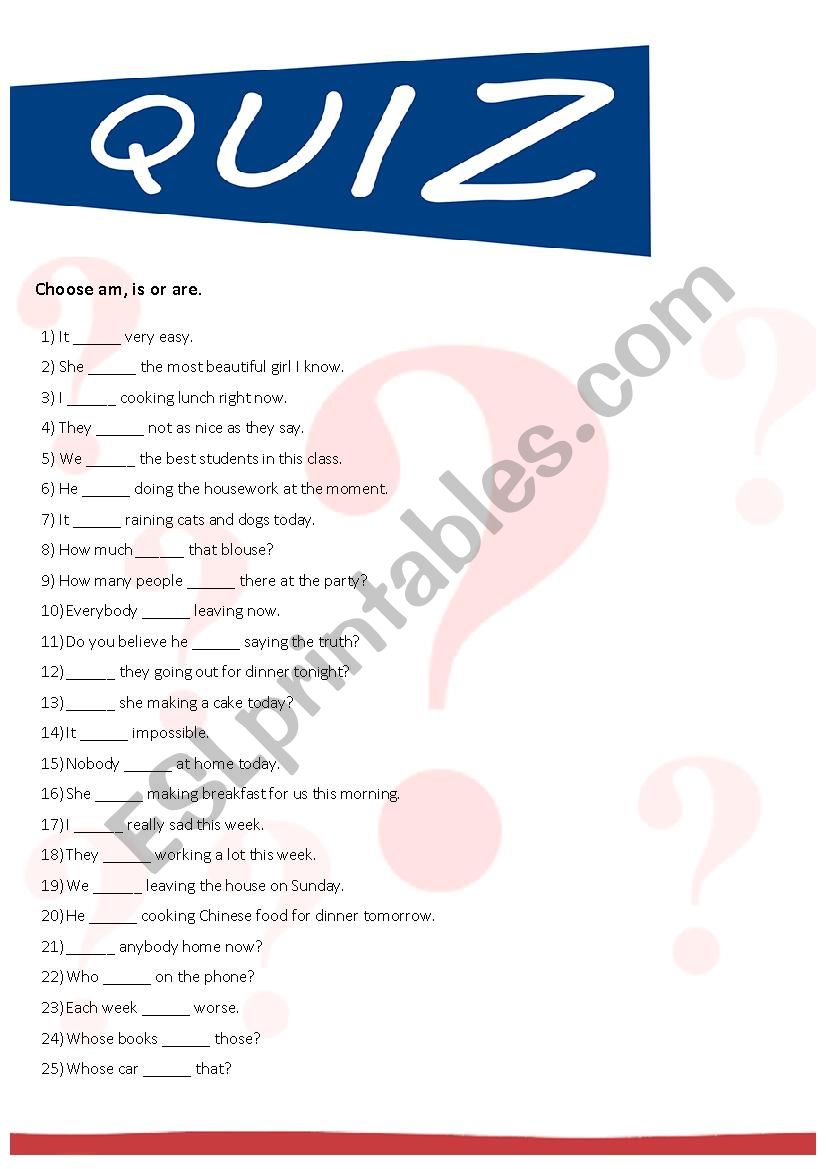Quiz - choose am, is or are. worksheet
