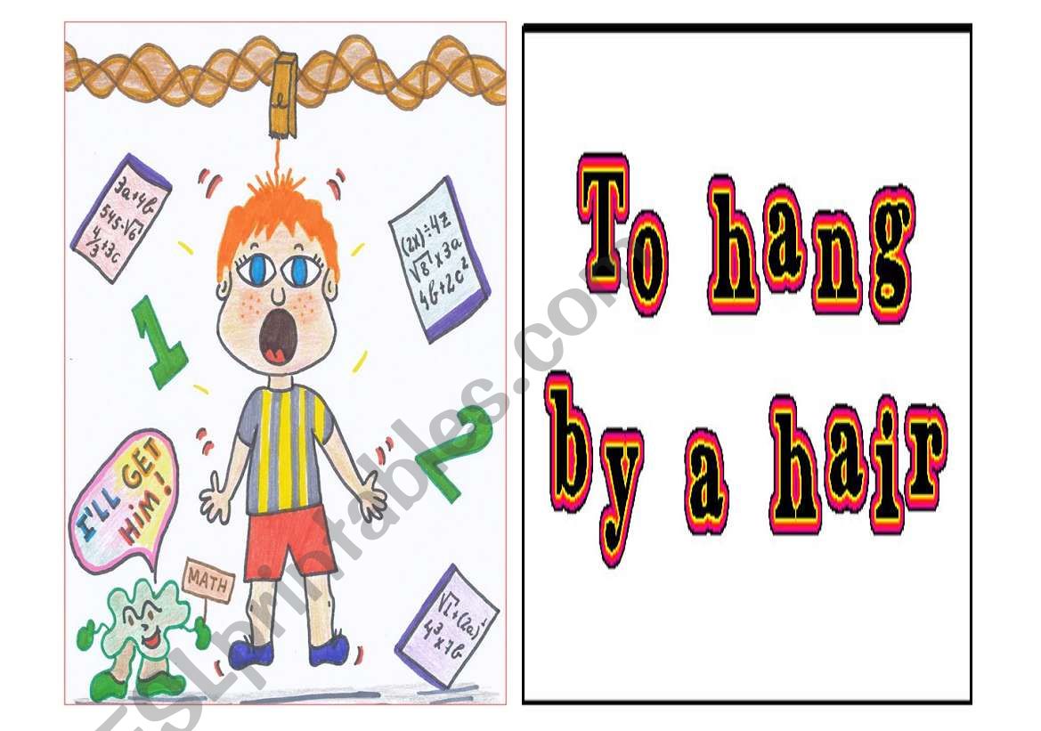 Idioms 3 out of 9 - to hang by a hair