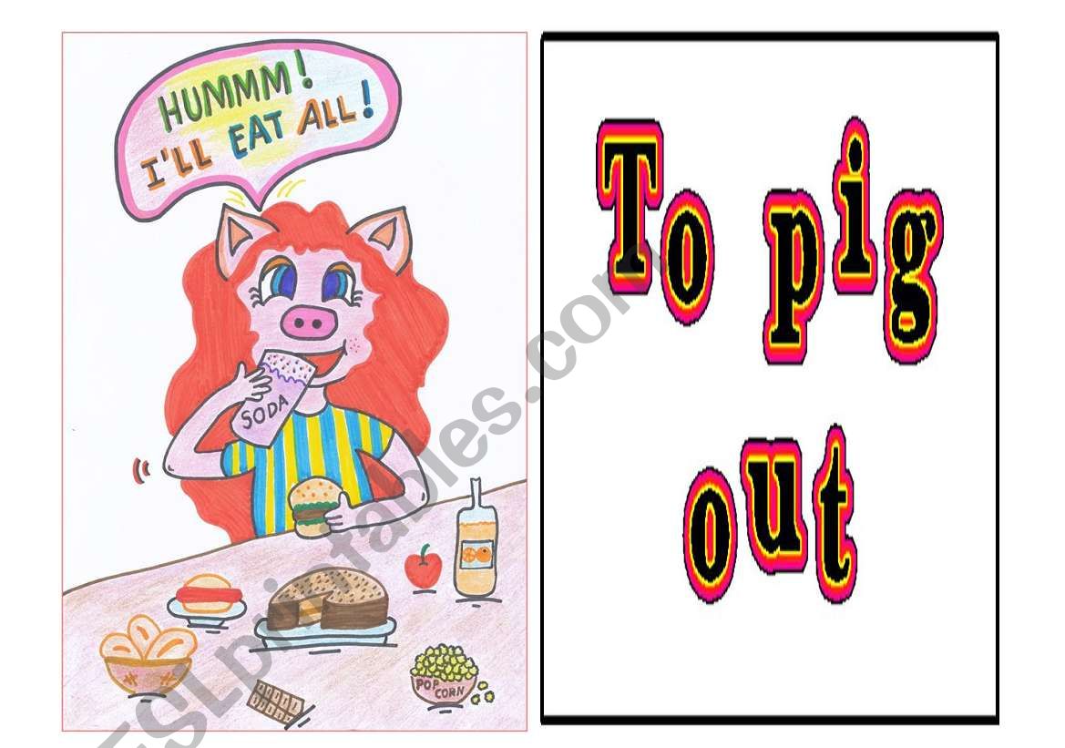 Idiom 4 out of 9 - to pig out worksheet