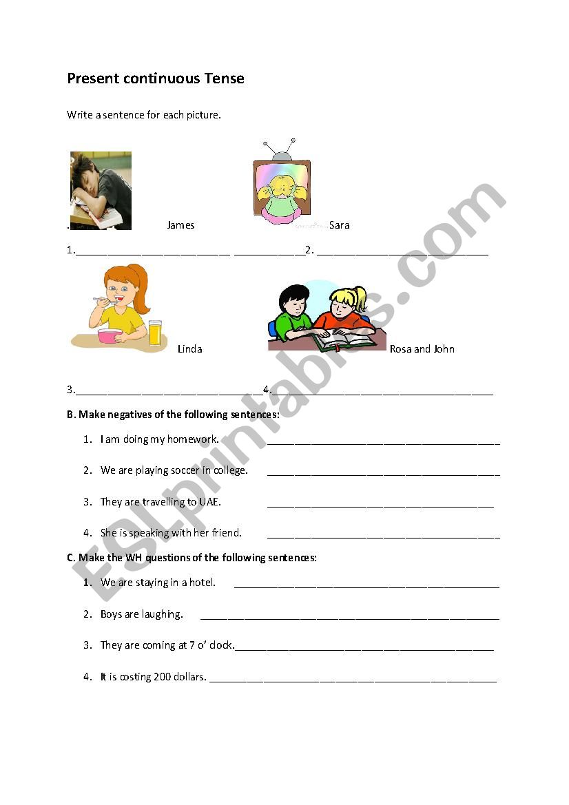 Present Continuous Tense - use +negative + question  