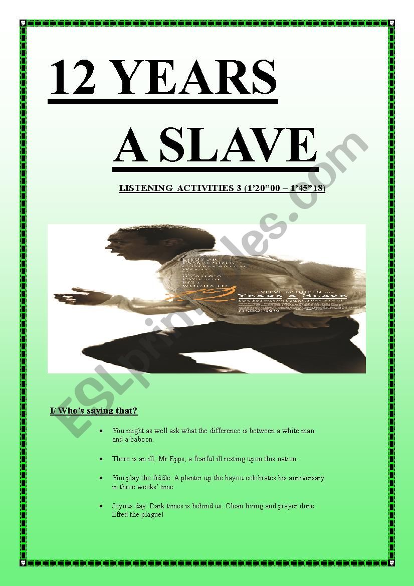 12 YEARS A SLAVE Listening Activities 3 (10 pages + keys included)