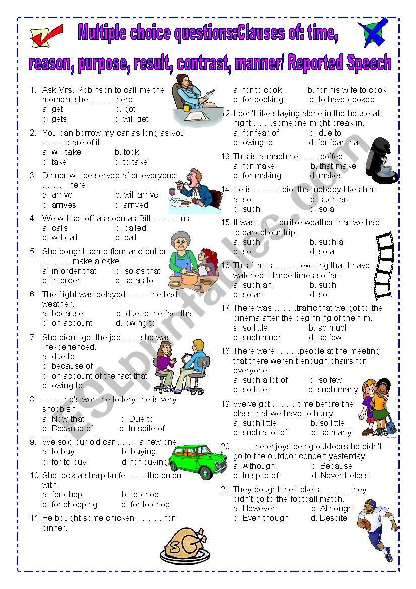 CLAUSES of time, reason, purpose, result, contrast, manner and REPORTED speech