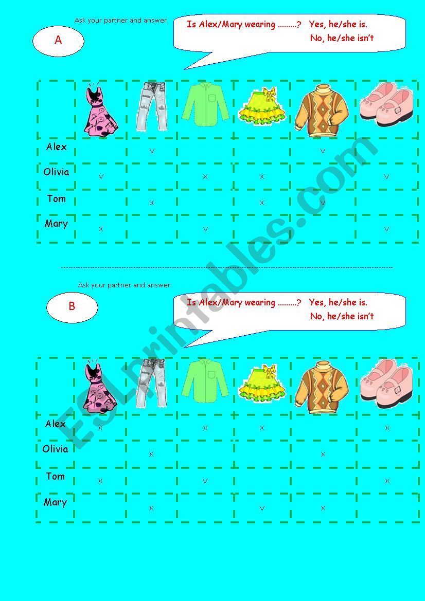 Clothes. Ask questions. Is he/she wearing.....? Yes, he/she is./ No, he/she isnÂ´t