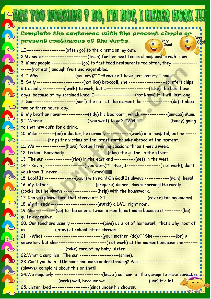 Are you working? No, IÂ´m not , I never work: present practice