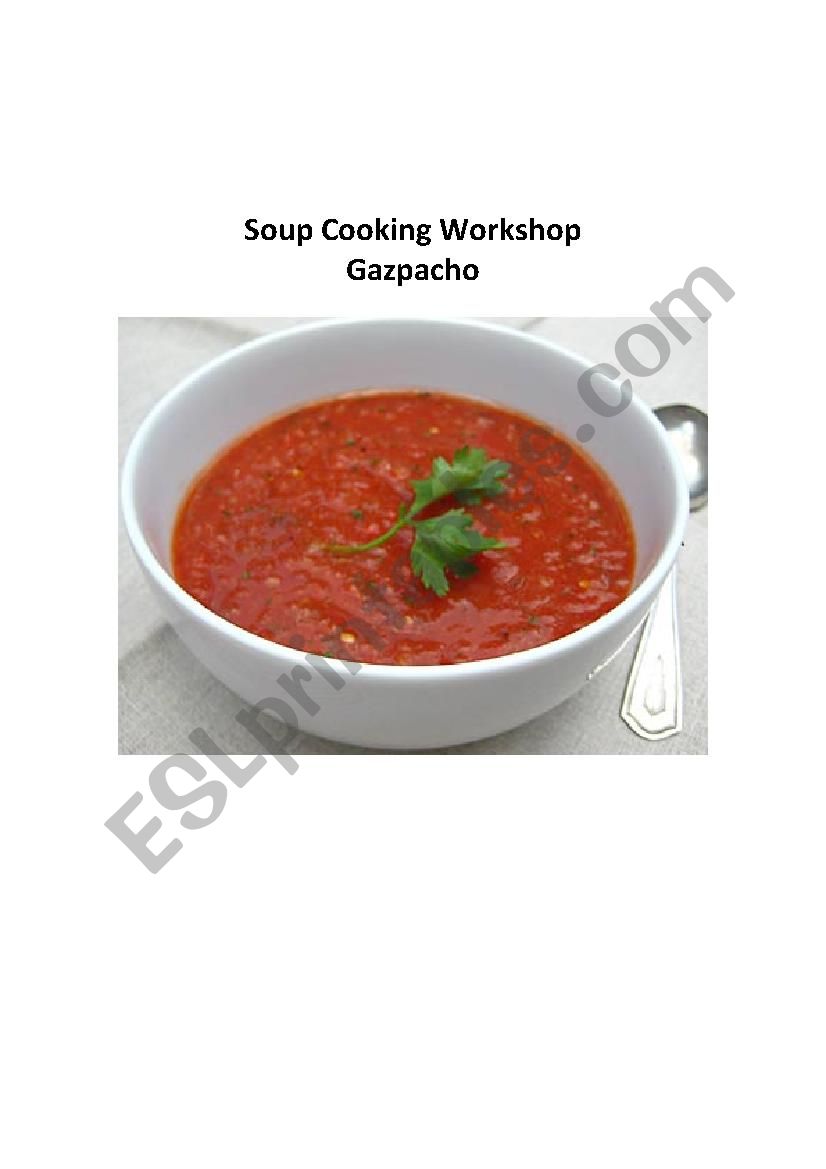 Gazpacho -  a cooking verbs gap fill worksheet