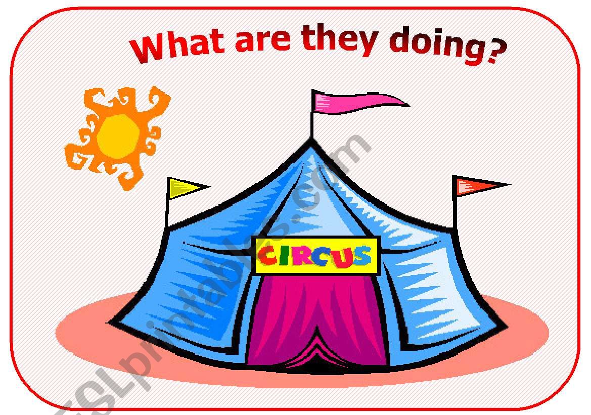 What are they doing in the circus? - practising the present continuous (part 1 / 4)