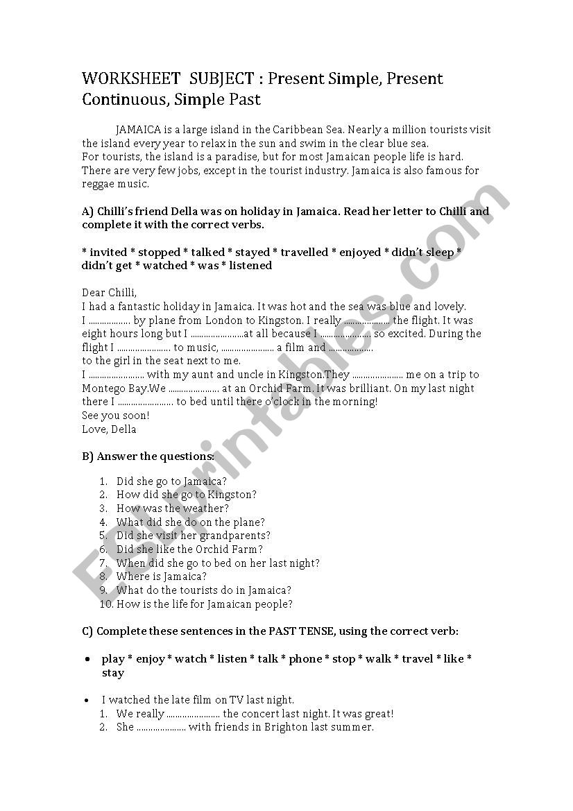 WORKSHEET  SUBJECT : Present Simple, Present Continuous, Simple Past 