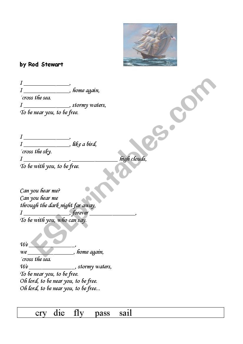 Im Sailing by Rod Stewart - a very easy song to practise present continuous