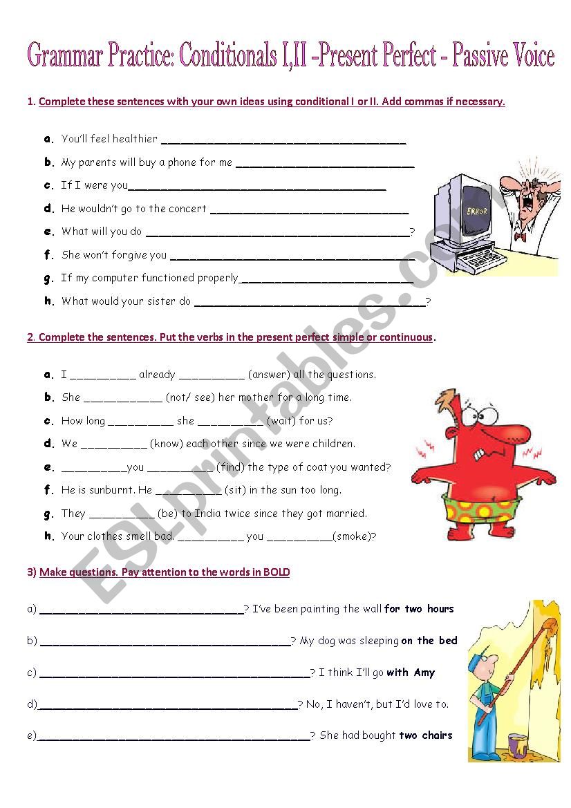 Grammar Practice: Conditionals I,II -Present Perfect - Passive Voice