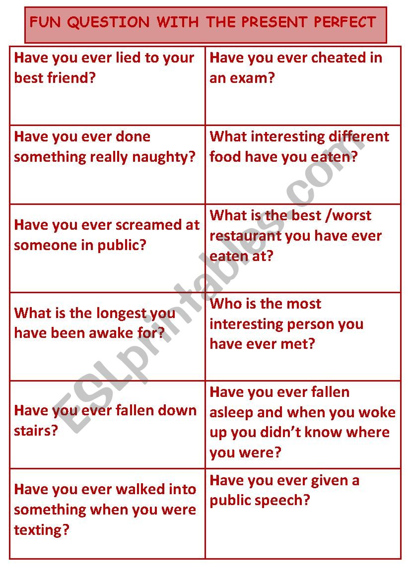 21 FUN QUESTIONS TO PRACTISE THE PRESENT PERFECT