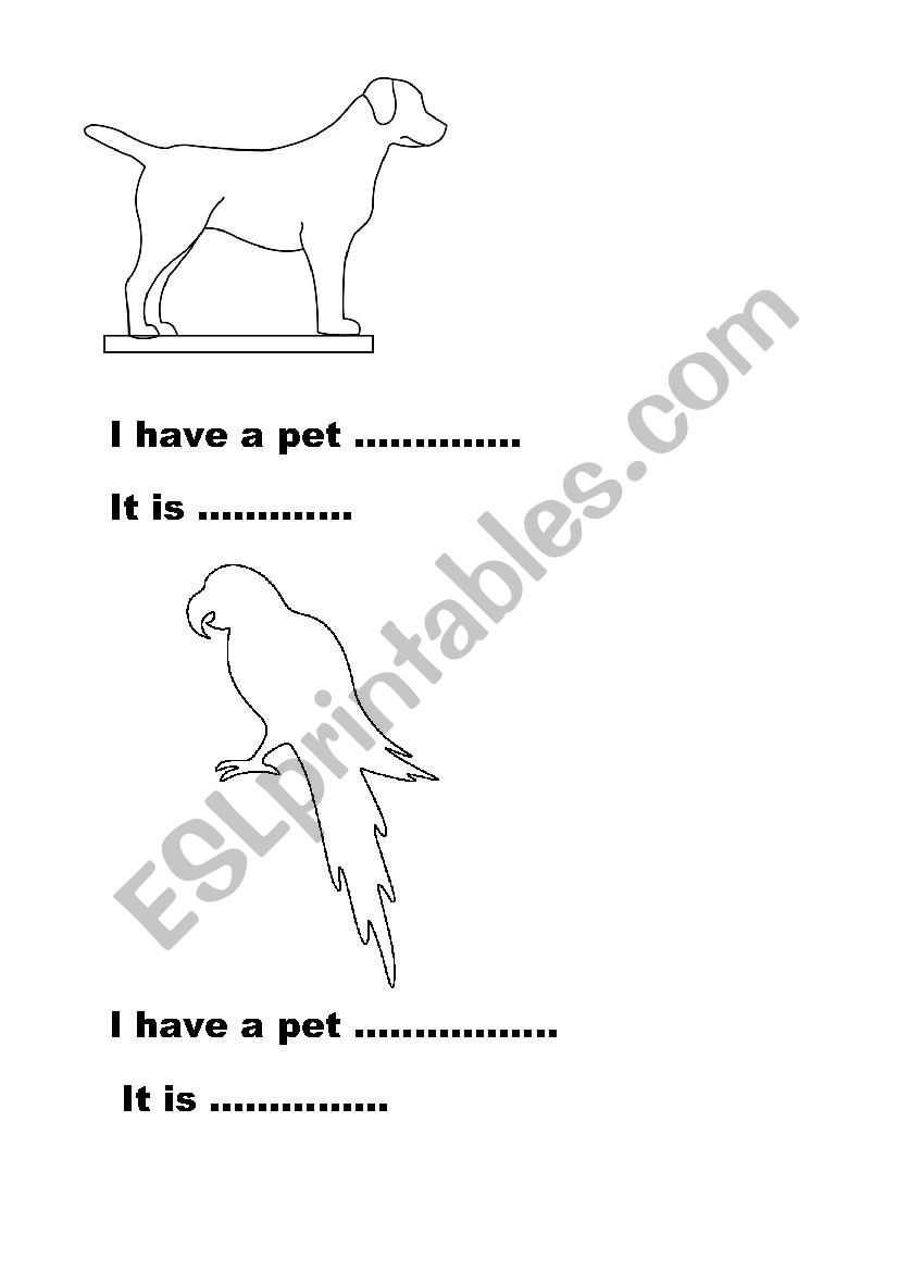 I have a pet .................................