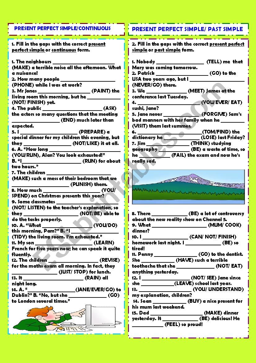 Present perfect simple or continuous + present perfect or past simple + key