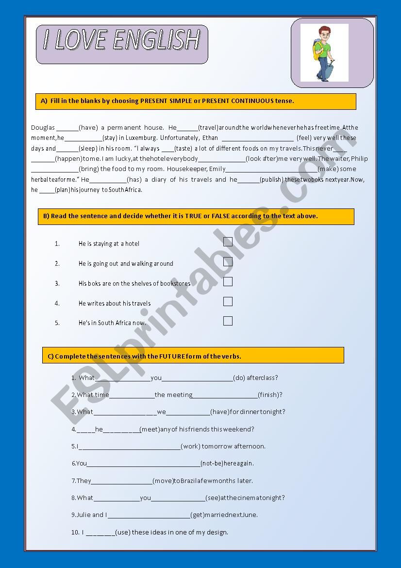 SIMPLE PRESENT - PRESENT CONTINUOUS - FUTURE TENSE EXERCISES