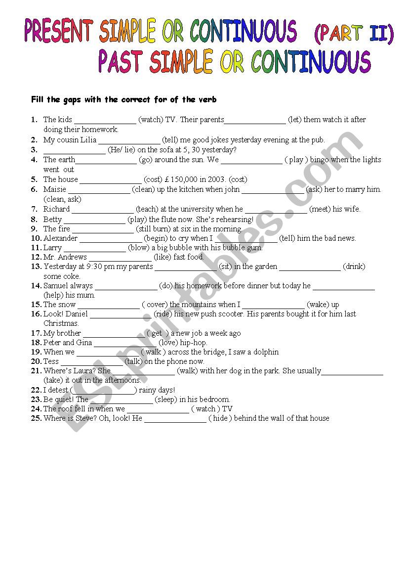 PRESENT AND PAST SIMPLE OR CONTINUOUS (II)