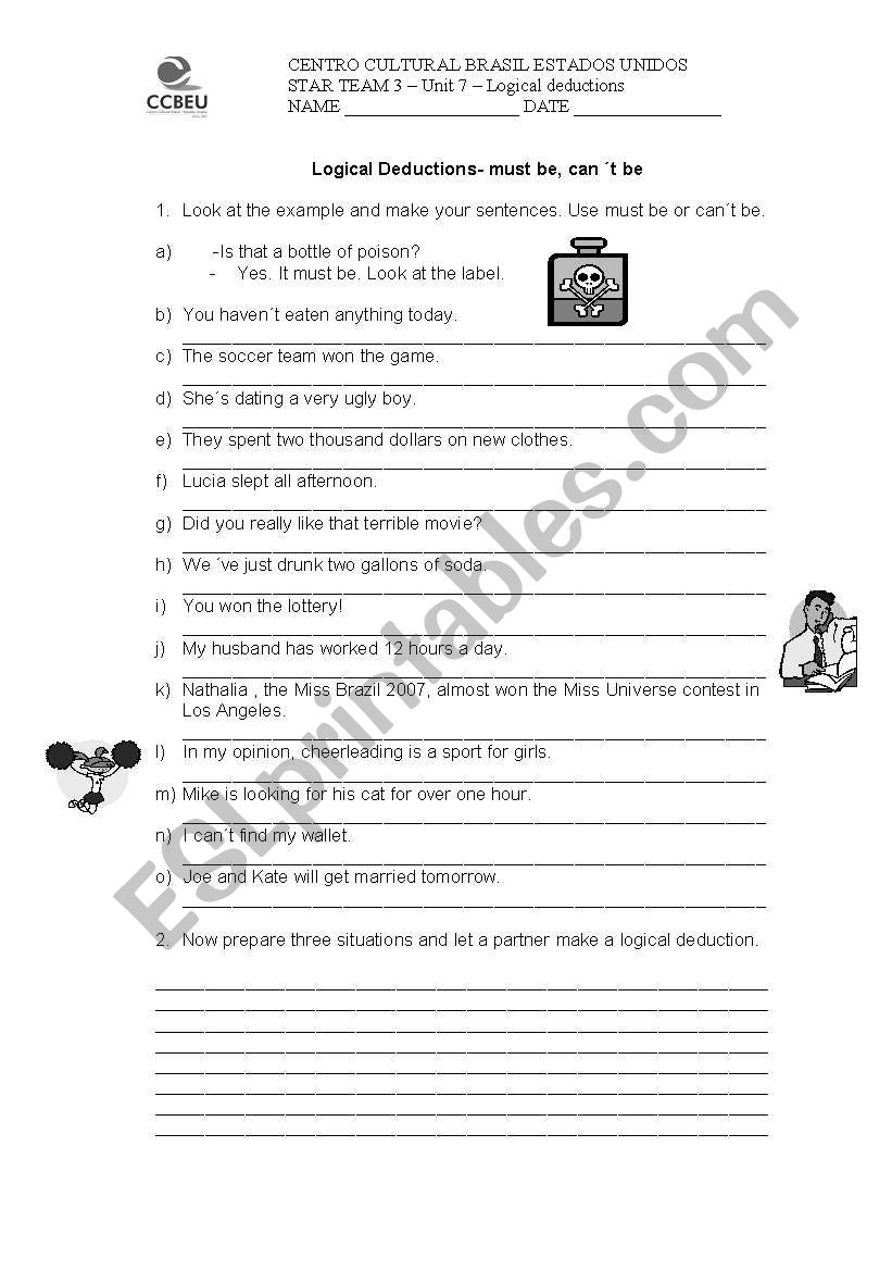 Logical deduction must be, canÂ´t be