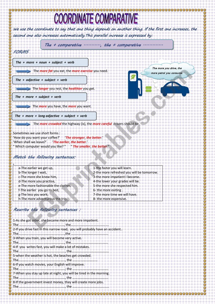 COORDINATE COMPARATIVE : THE + ADJECTIVE ....., THE + ADJECTIVE ...