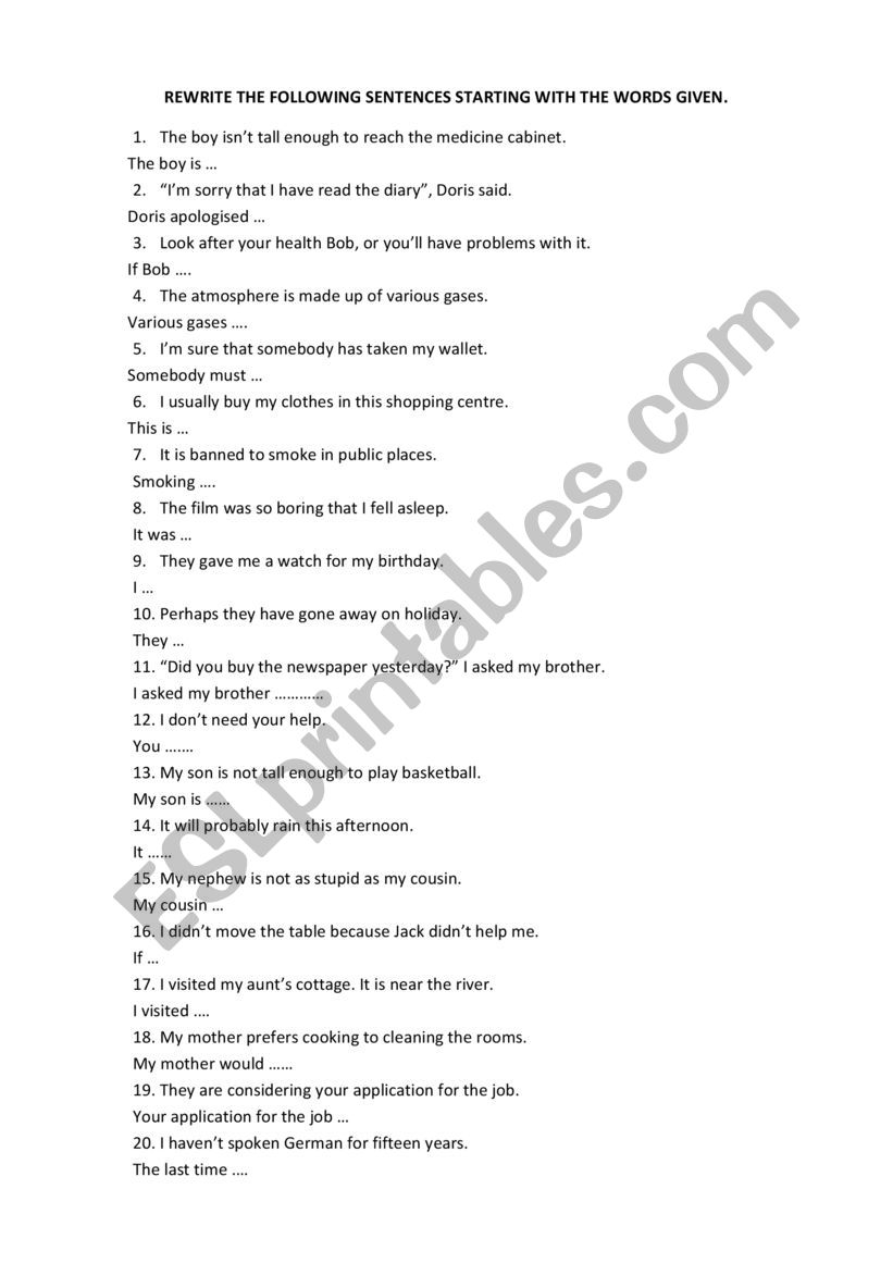 Rewriting worksheet: rewrite the sentences starting with the words given 3