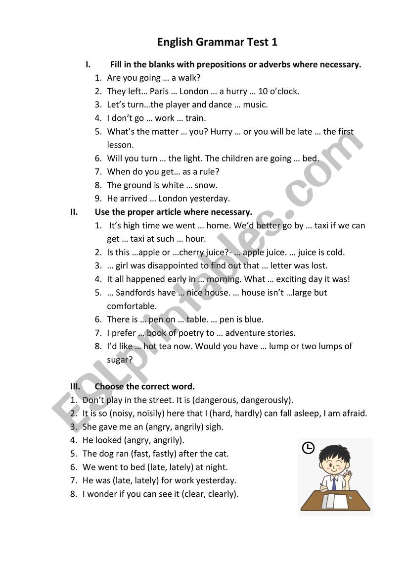 Grammar Test 1. Prepositions, articles, adverbs, tenses.