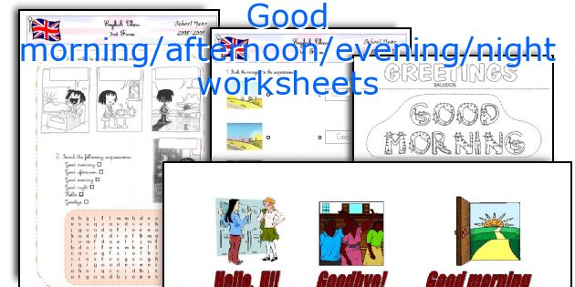 Good morning/afternoon/evening/night worksheets