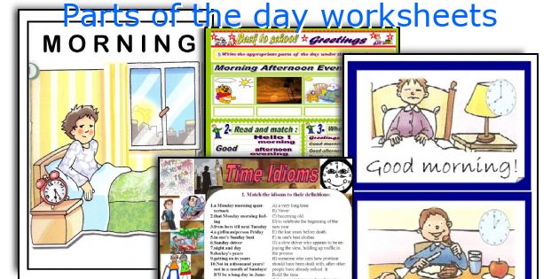 Parts of the day worksheets